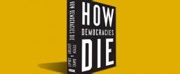 HOW DEMOCRACIES DIE