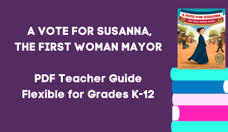 A VOTE FOR SUSANNA Teacher’s Guide