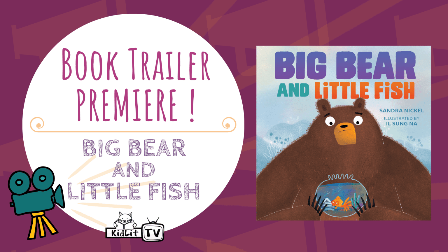 Book Trailer Premiere! BIG BEAR AND LITTLE FISH