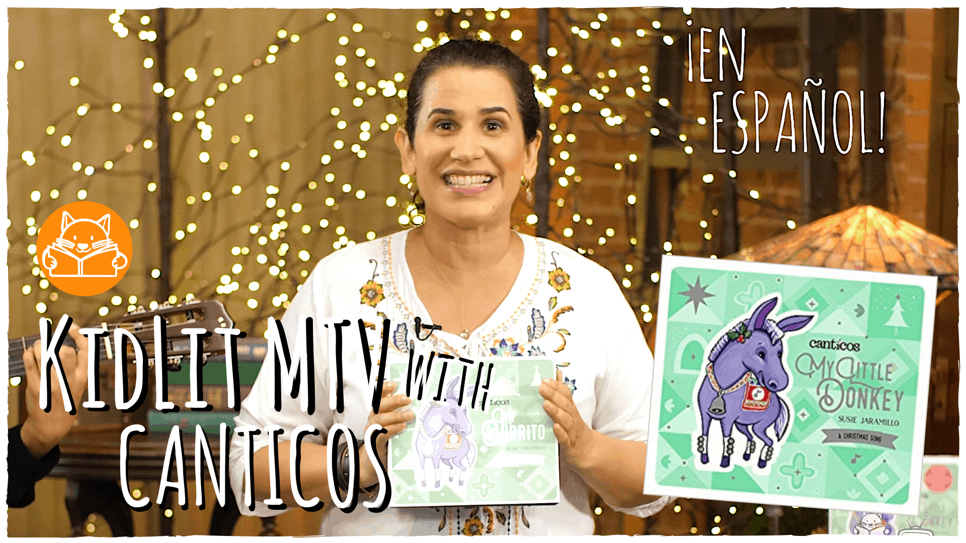 KidLit MTV with Susie Jaramillo – CANTICOS’ MY LITTLE DONKEY