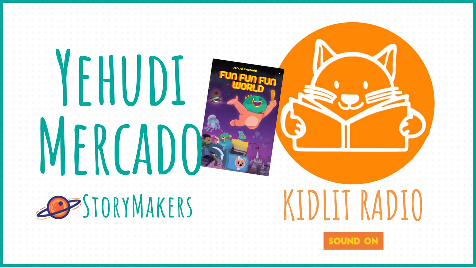KidLit RADIO: StoryMakers with Yehudi Mercado