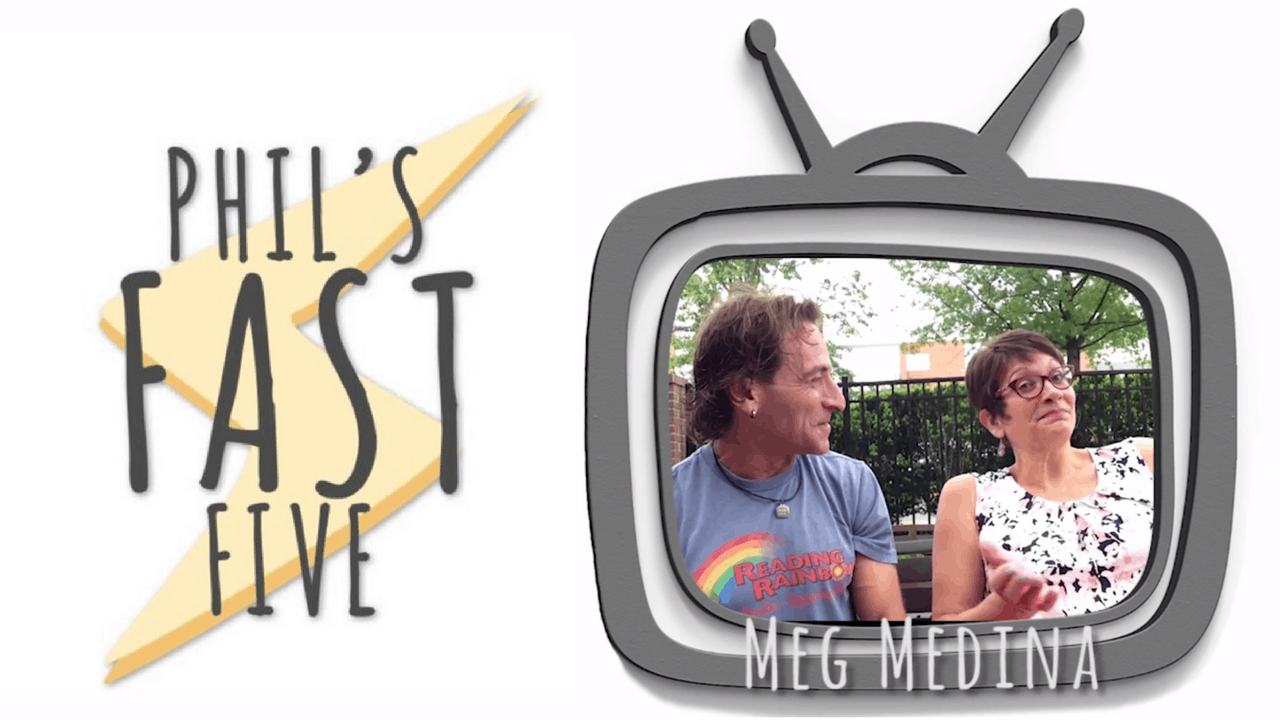 Phil’s Fast Five with Meg Medina