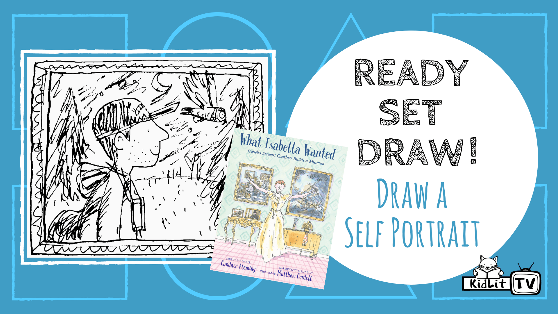 Ready Set Draw! A Self Portrait with Matthew Cordell WHAT ISABELLA WANTED