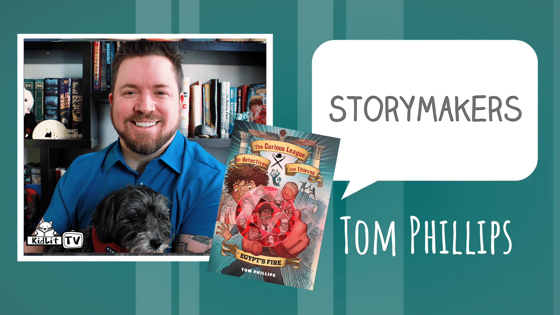 StoryMakers with Tom Phillips: The Curious League of Detectives and Thieves— Egypt's Fire