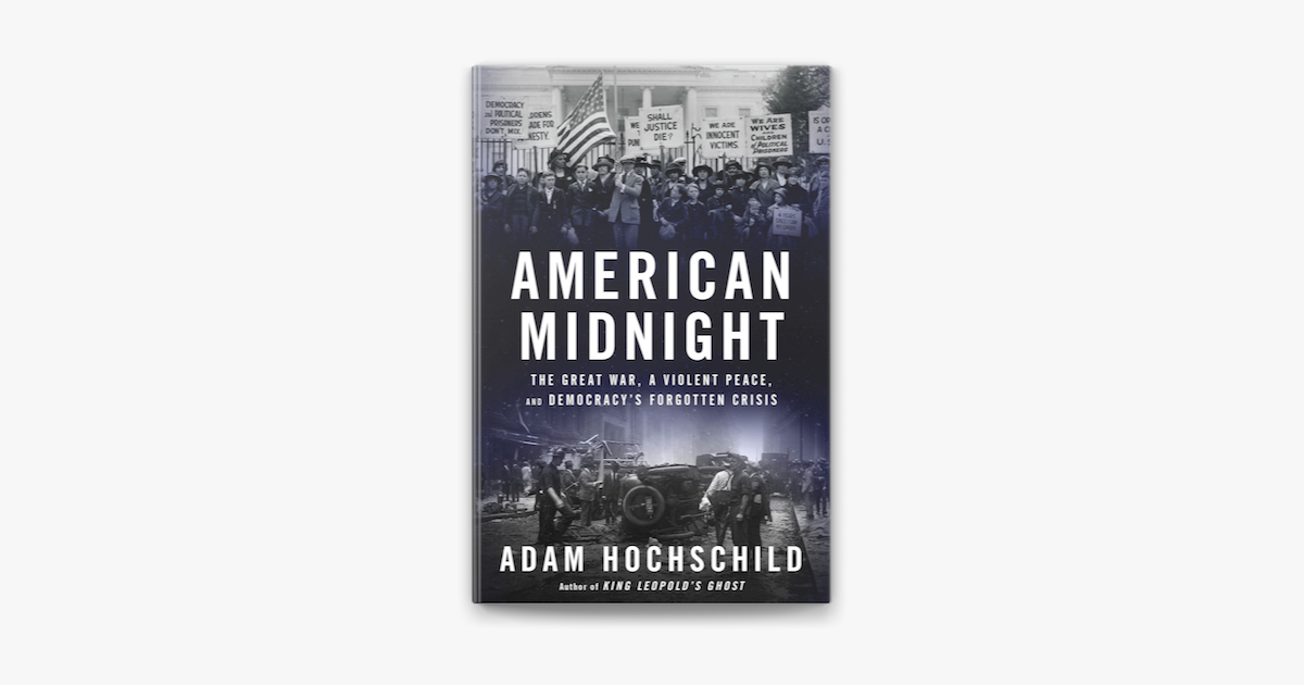 AMERICAN MIDNIGHT:  THE GREAT WAR, A VIOLENT PEACE, AND DEMOCRACY'S FORGOTTEN CRISIS