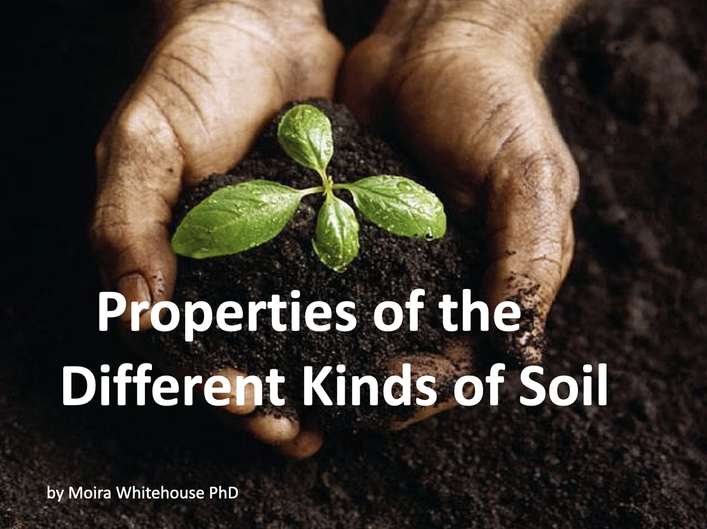 SOILS:  PROPERTIES OF DIFFERENT SOILS