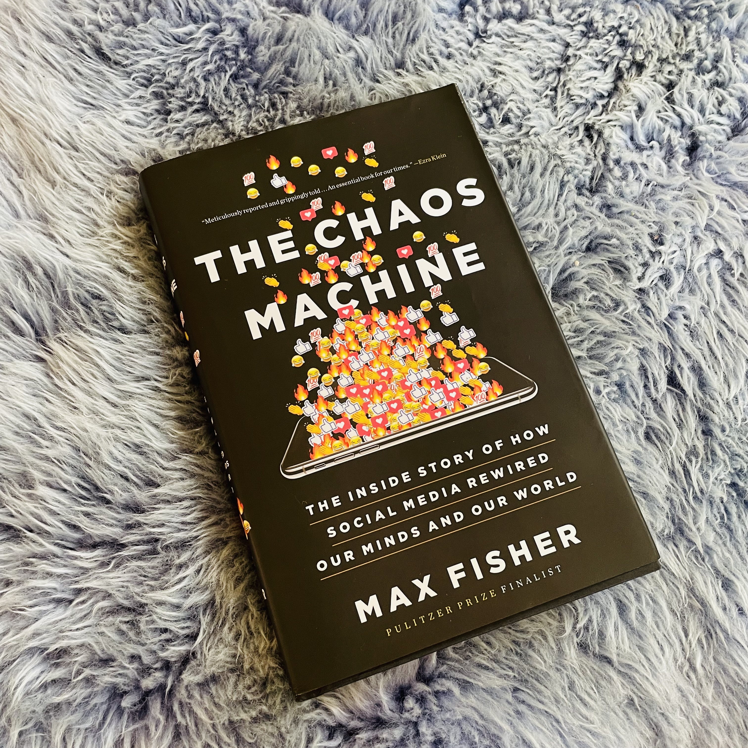 THE CHAOS MACHINE:  THE INSIDE STORY OF HOW SOCIAL MEDIA REWIRED OUR MINDS AND OUR WORLD