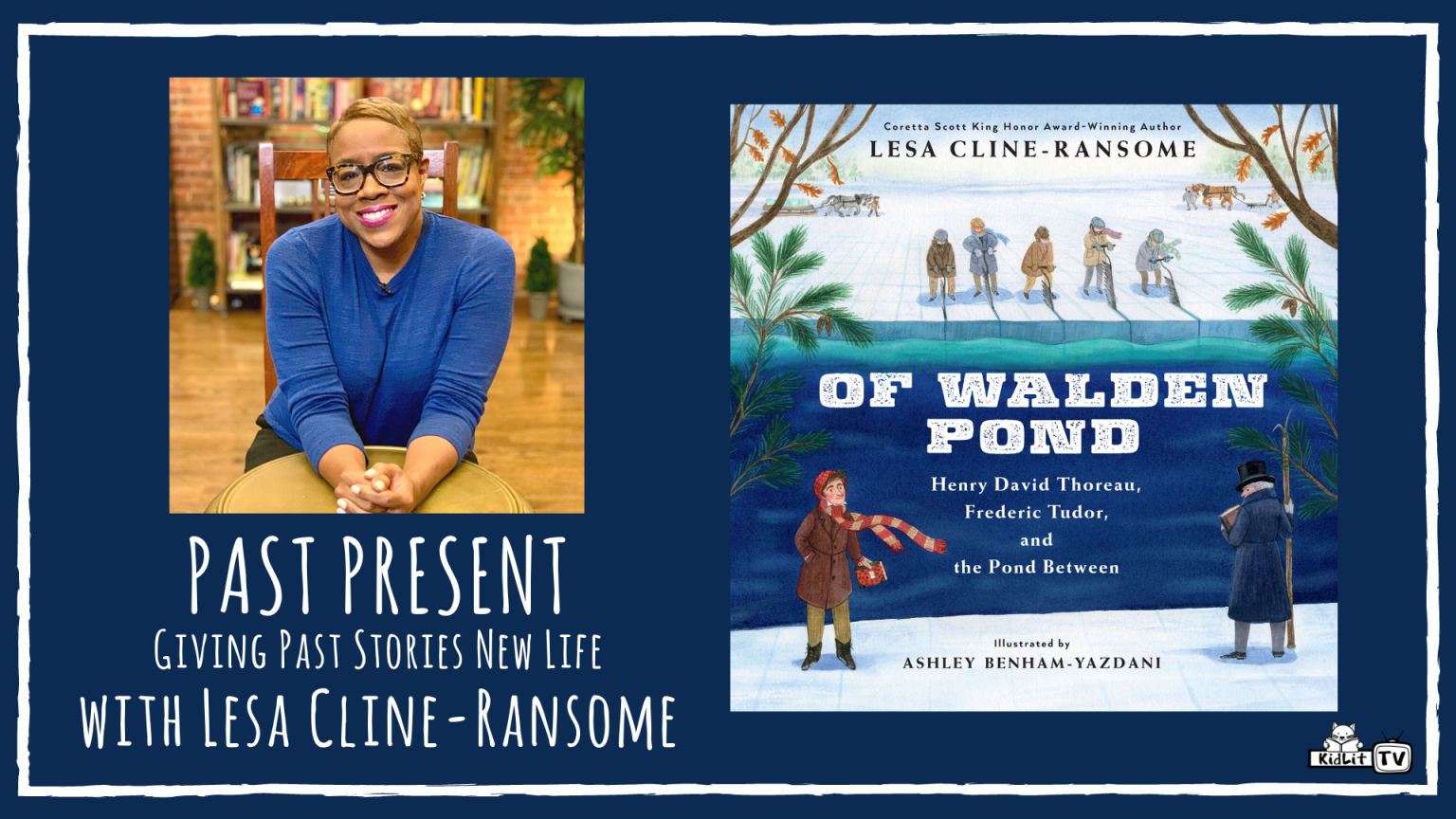 PAST PRESENT with Lesa Cline-Ransome OF WALDEN POND