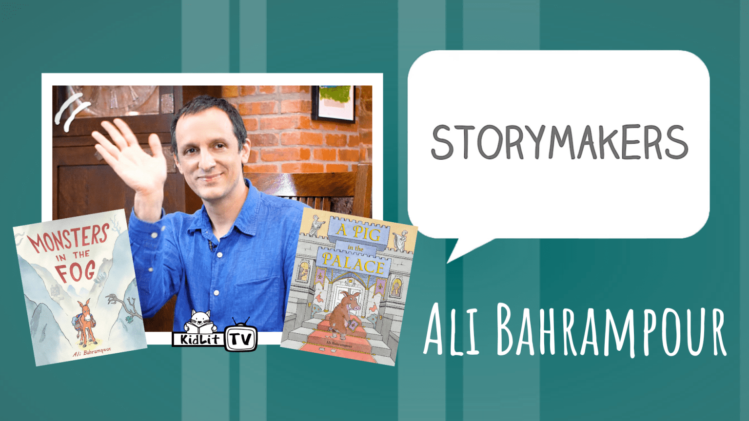 StoryMakers with Ali Bahrampour MONSTERS IN THE FOG and A PIG IN THE PALACE