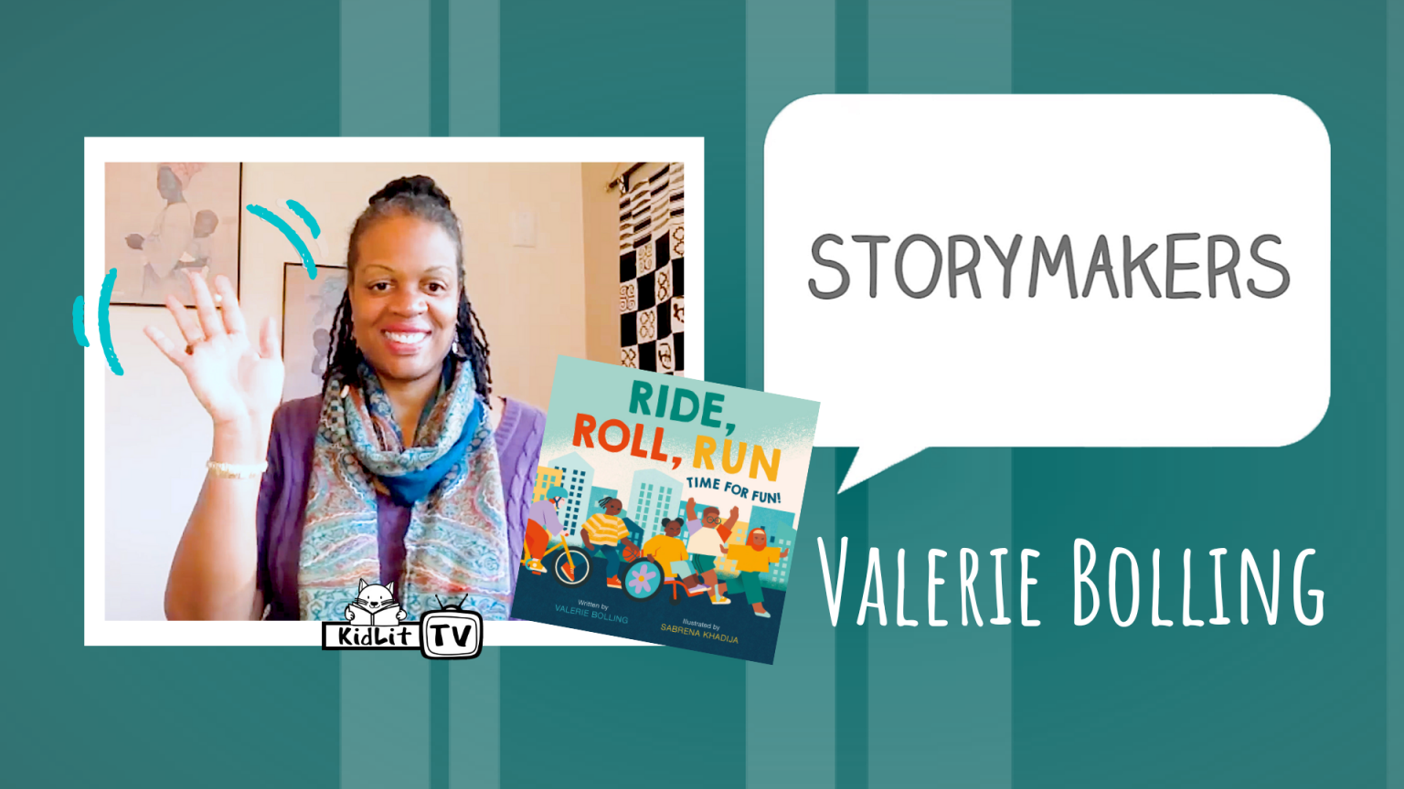 StoryMakers with Valerie Bolling RIDE, ROLL, RUN – TIME FOR FUN