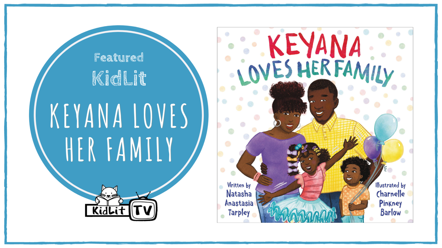 Featured KidLit: KEYANA LOVES HER FAMILY 