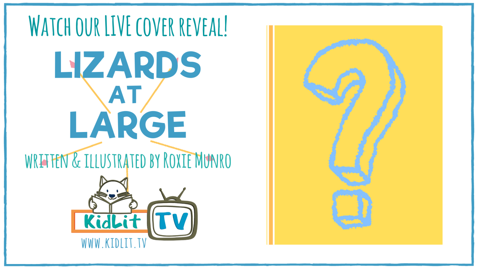 COVER REVEAL! LIZARDS AT LARGE by Roxie Munro