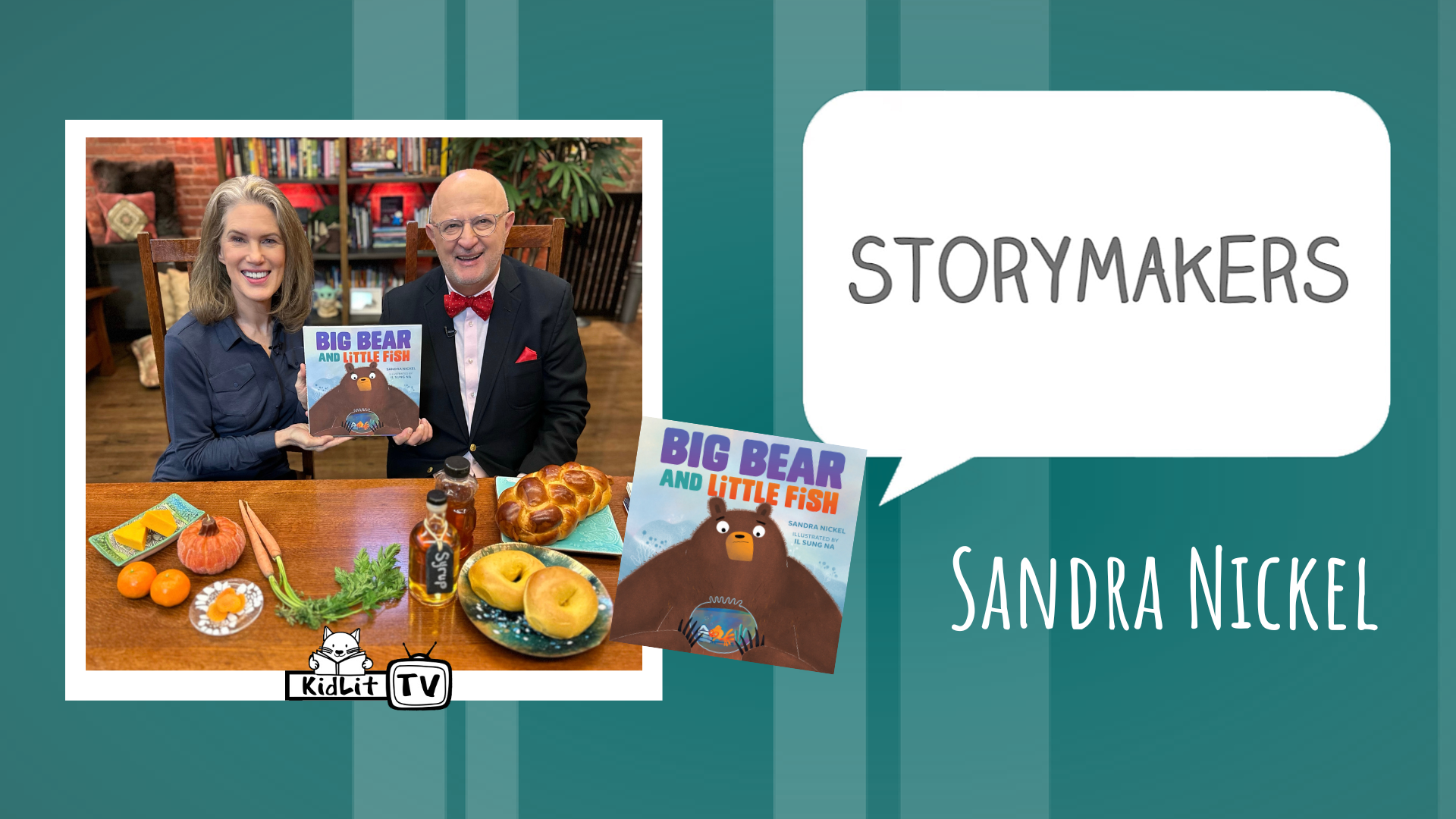  StoryMakers with Sandra Nickel: BIG BEAR AND LITTLE FISH