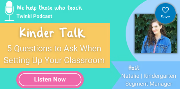 Kinder Talk Podcast: 5 Questions To Ask When Setting up Your Kindergarten Classroom