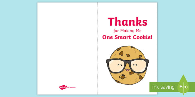 Thanks for Making Me One Smart Cookie! Card