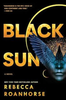 Book cover of 'Black Sun' by Rebecca Roanhorse, featuring a dark face adorned with blue feathers and a radiant headdress, set against a black background with golden text