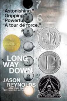"Cover of the book 'Long Way Down' by Jason Reynolds, featuring a close-up image of an elevator button panel with floor numbers. The background is gray and metallic, with four elevator buttons highlighted. The title 'Long Way Down' is written in white text on the left side, and the author's name appears below it. The cover is adorned with several award seals, including a gold Newbery Honor medal and a silver Printz Honor medal."