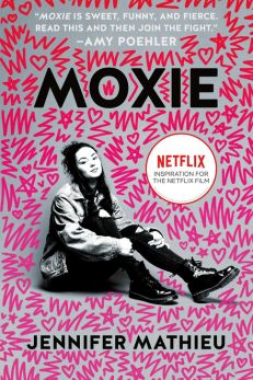 "Cover of the book 'Moxie' by Jennifer Mathieu, featuring a black-and-white image of a girl sitting confidently against a vibrant pink background filled with doodled stars, hearts, and the word 'MOXIE' repeated in various sizes. The title 'MOXIE' is displayed prominently at the top in bold black letters. A red and white sticker on the right highlights the book's connection to the Netflix adaptation. The author's name, Jennifer Mathieu, is at the bottom in black text."