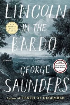"Lincoln in the Bardo" by George Saunders - a black and white cover with a misty landscape.