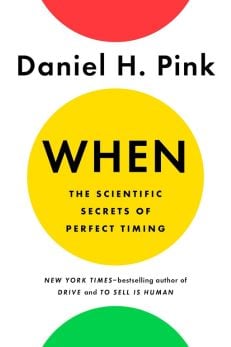 "When" by Daniel H. Pink - a white cover with a bright yellow circle and text.