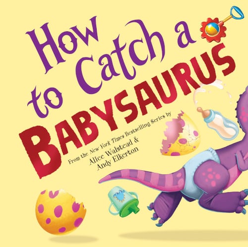 How to Catch a Babysaurus by Alice Walstead & Andy Elkerton Activity Kit