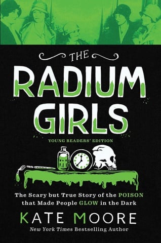 The Radium Girls: Young Readers' Edition Discussion Guide