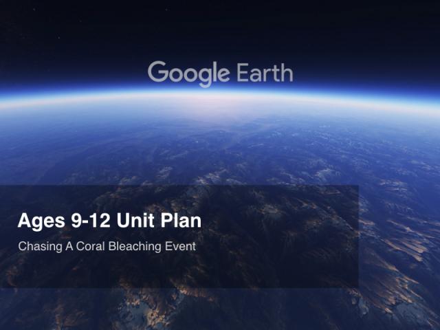 Google Earth Education: Unit Plan - Coral Bleaching