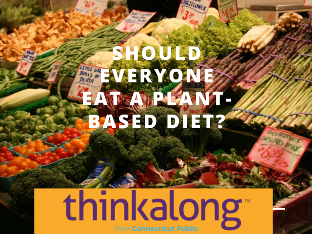Should everyone eat a plant-based diet? - Civil Discourse for Classrooms