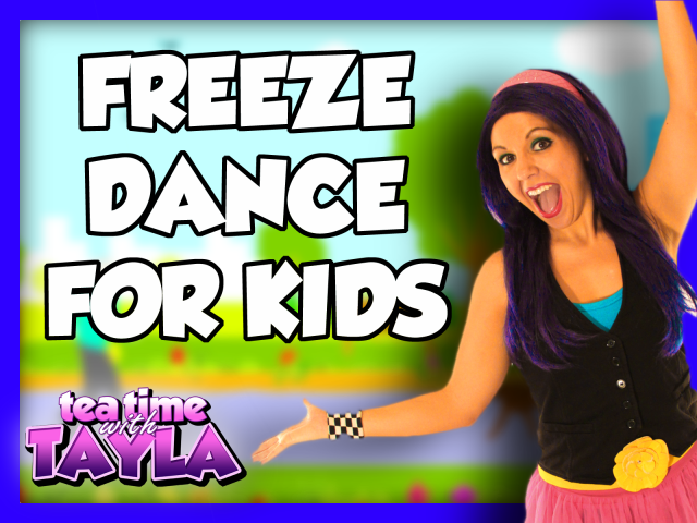 Freeze Dance for Kids, Action Songs for Kids, Music for Kids and Nursery Rhymes, Tea Time with Tayla