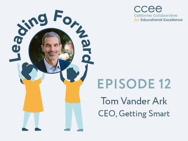 Podcast: Difference Making at the Heart of Learning with Tom Vander Ark