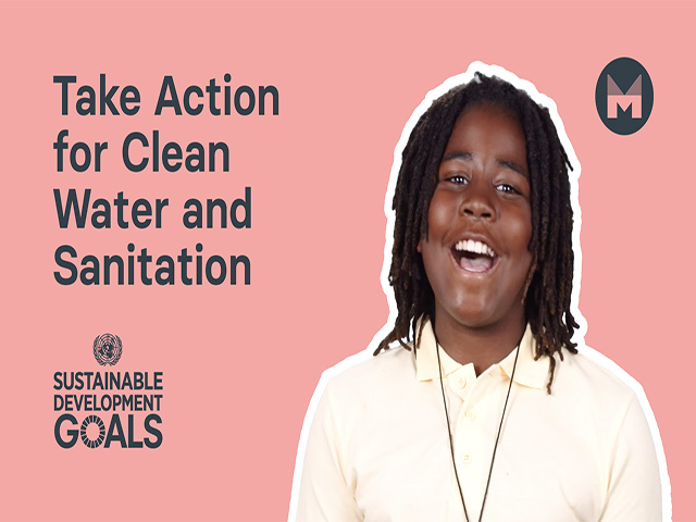 Take Action for Clean Water and Sanitation | Sustainable Development Goal 6 | (Ages 5 - 11)