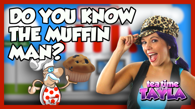 Do You Know the Muffin Man Nursery Rhyme Lyrics | Kids Songs on Tea Time with Tayla