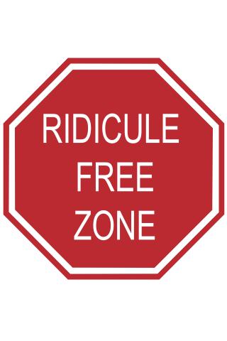 The Ridicule Free Zone