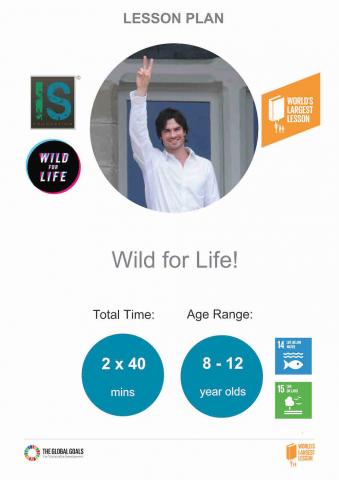 Wild For Life! A lesson for the Global Goals from Ian Somerhalder, part of the World's Largest Lesson 
