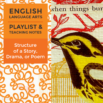 5 Playlist: Structure of a Story, Drama, or Poem