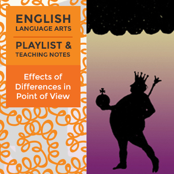 Teaching Notes: Analyze Effects of Differences in Point of View